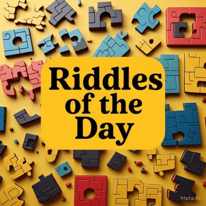 Riddles of the Day