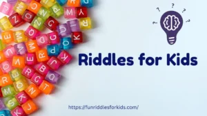 Riddles for Kids
