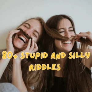Stupid Riddles with Answers