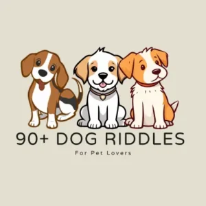 Dog Riddles with Answers