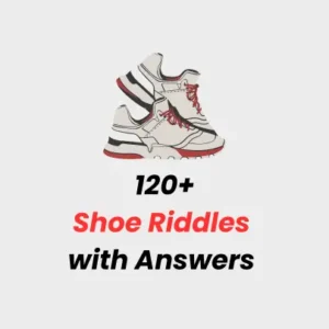 Shoe Riddles with Answers