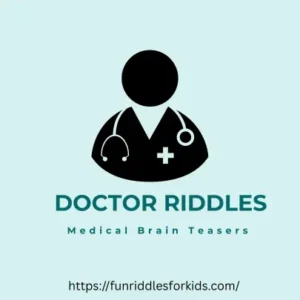 Doctor Riddles with Answers