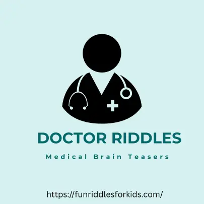 Doctor Riddles with Answers