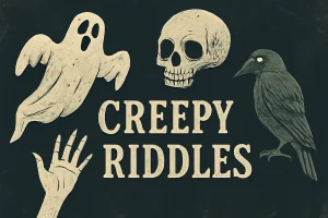 creepy riddles