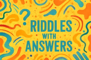 Riddles with Answers