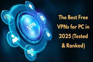 5 Best Free VPNs
